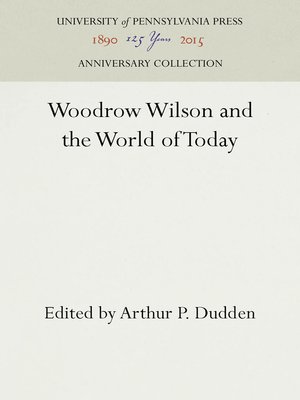 cover image of Woodrow Wilson and the World of Today